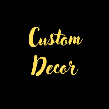 Custom Decor
